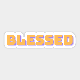 I'm so Blessed!!! Sticker